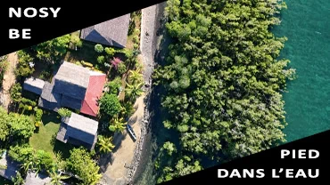 Maison pied dans l'eau à Nosy be à vendre