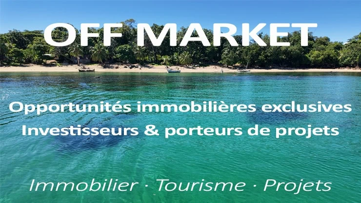 Accès aux opportunités immobilières off market à Nosy Be pour investisseurs et projets confidentiels